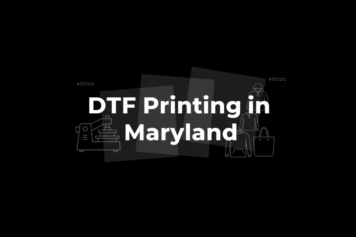 DTF Printing in Maryland – Fast, Durable Custom Transfers