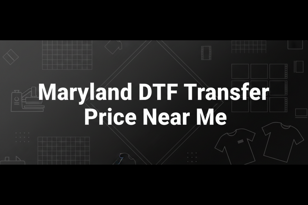 Maryland dtf transfer price near me