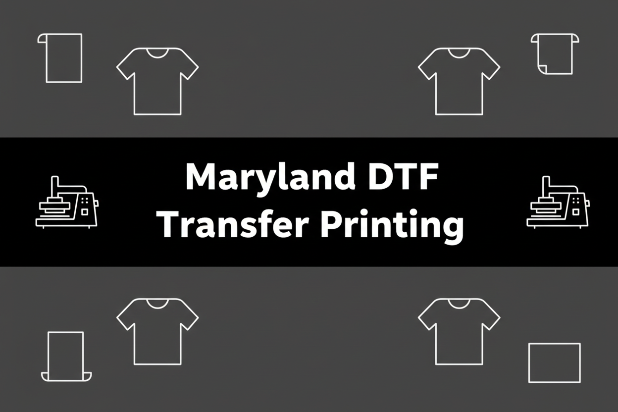 Maryland DTF Transfer Printing | Maryland DTF