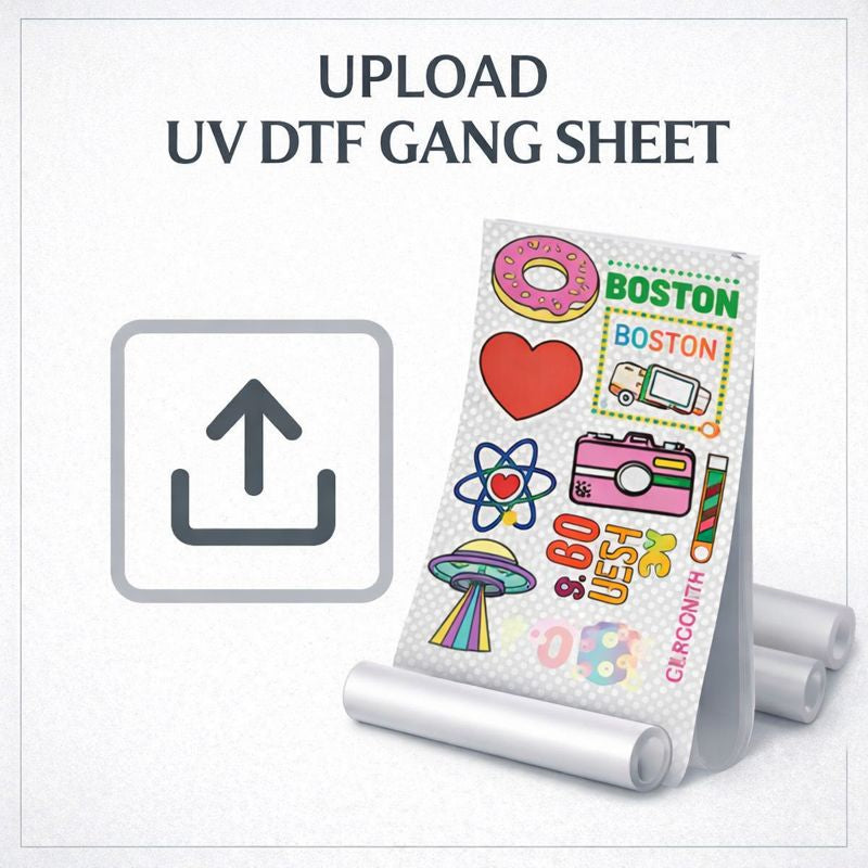 UPLOAD YOUR UV DTF GANG SHEET